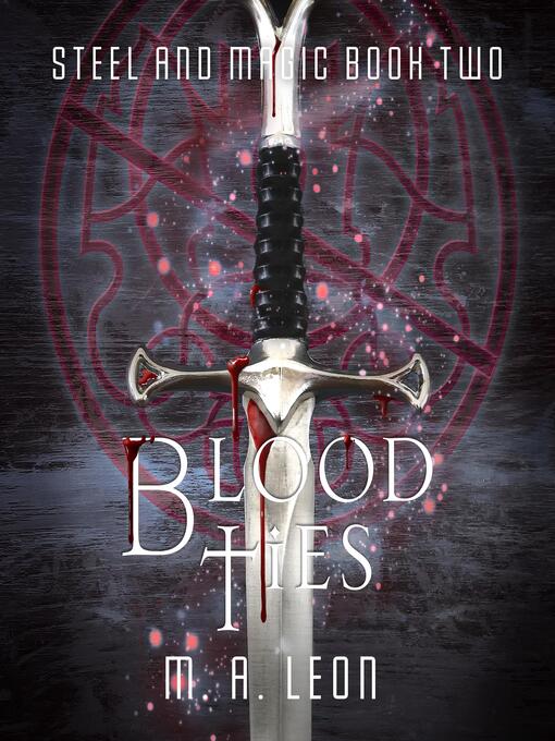 Title details for Blood Ties by M. A. Leon - Available